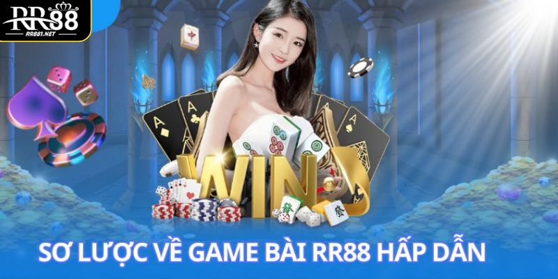 Khái quát chi tiết game bài RR88