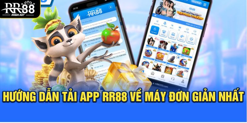 Hướng dẫn cách thức tải app RR88 thông qua 2 hệ điều hành