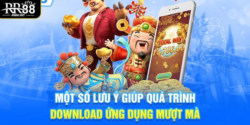 Những điều lưu ý cần nắm khi tải app RR88