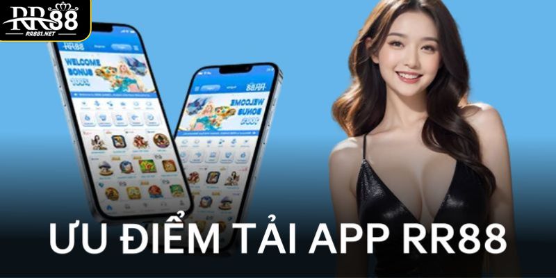 Những lợi ích khi tải app tại RR88 về điện thoại