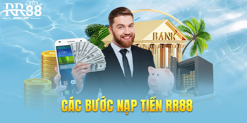 Các bước nạp tiền trải nghiệm game tại RR88