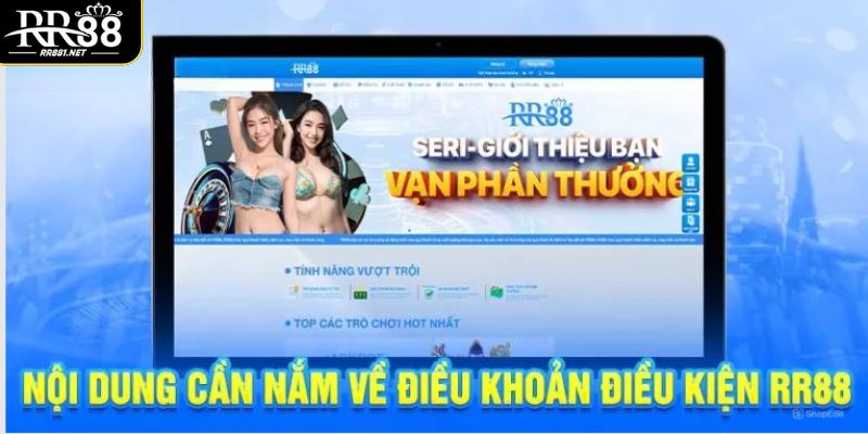 Thông tin sâu sắc về những điều khoản điều kiện RR88